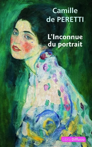 L'Inconnue du portrait - Camille de Peretti - LIBRA DIFFUSIO