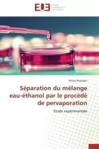 Séparation du mélange eau-éthanol par le procédé de pervaporation -  REGRAGUI-A - UNIV EUROPEENNE