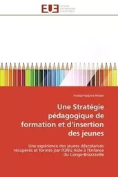 Une Stratégie pédagogique de formation et d'insertion des jeunes