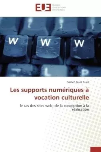 Les supports numériques à vocation culturelle - SAMEH GUEZ GUEZ - UNIV EUROPEENNE