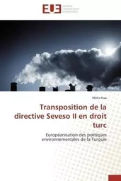 Transposition de la directive seveso ii en droit turc