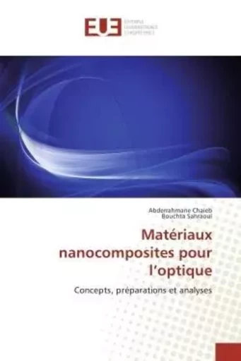 Matériaux nanocomposites pour l optique -  COLLECTIF GRF - UNIV EUROPEENNE