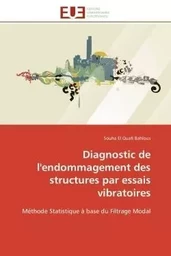 Diagnostic de l'endommagement des structures par essais vibratoires