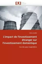 L''impact de l''investissement étranger sur l''investissement domestique