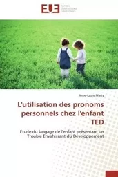 L'utilisation des pronoms personnels chez l'enfant ted