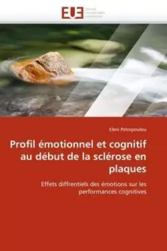 Profil émotionnel et cognitif au début de la sclérose en plaques -  PETROPOULOU-E - UNIV EUROPEENNE