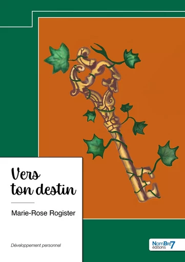 Vers ton destin -  Marie-Rose Rogister - NOMBRE 7