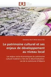 Le patrimoine culturel et ses enjeux de développement au niveau local