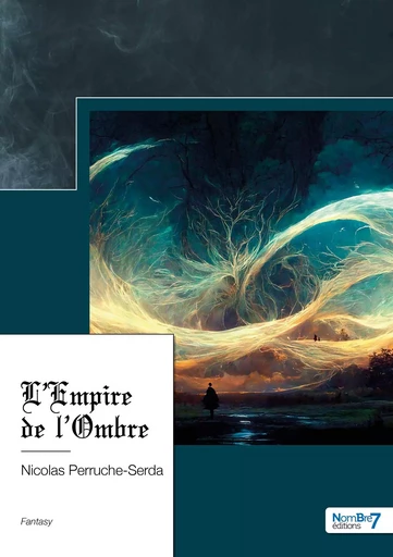 L'Empire de l'Ombre - Nicolas Perruche-Serda - NOMBRE 7