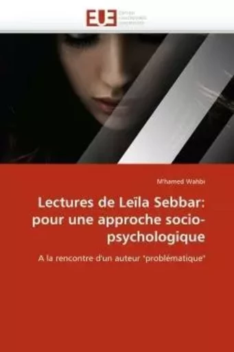 Lectures de leïla sebbar: pour une approche socio-psychologique -  WAHBI-M - UNIV EUROPEENNE