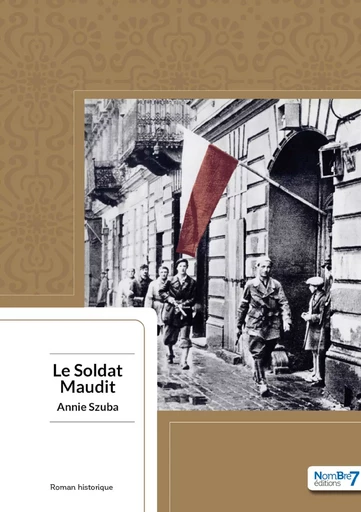 Le Soldat Maudit -  Annie Szuba - NOMBRE 7