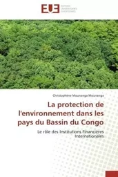 La protection de l'environnement dans les pays du bassin du congo