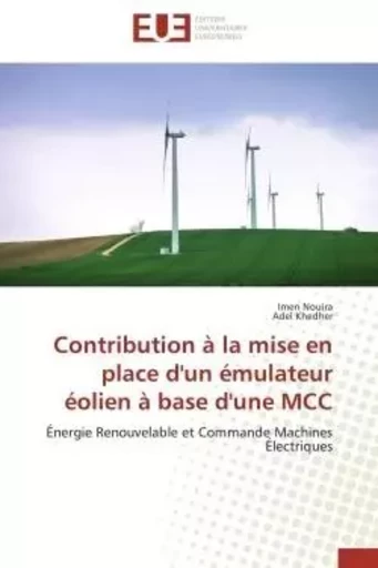 Contribution à la mise en place d'un émulateur éolien à base d'une mcc -  COLLECTIF GRF - UNIV EUROPEENNE