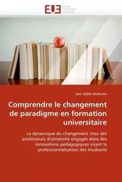 Comprendre le changement de paradigme en formation universitaire