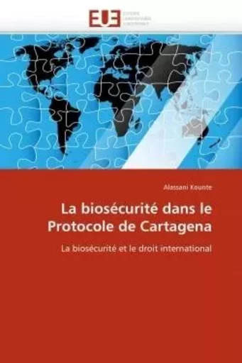 La biosécurité dans le protocole de cartagena -  KOUNTE-A - UNIV EUROPEENNE