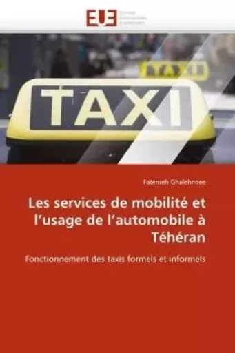 Les services de mobilité et l''usage de l''automobile à téhéran -  GHALEHNOEE-F - UNIV EUROPEENNE