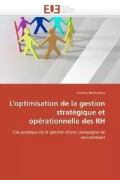 L'optimisation de la gestion stratégique et opérationnelle des rh