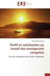 Profil et satisfaction au travail des enseignants congolais