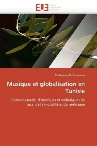 Musique et globalisation en tunisie -  KAMMOUN-M - UNIV EUROPEENNE