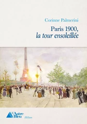 Paris 1900 - La tour ensoleillée