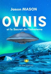 OVNIS et le Seceret de l'Intraterre