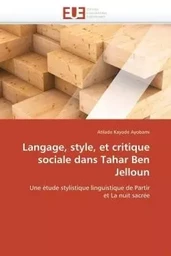 Langage, style, et critique sociale dans tahar ben jelloun