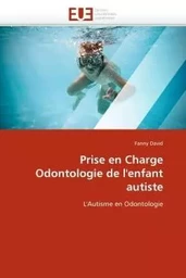 Prise en charge odontologie de l''enfant autiste