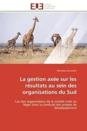 La gestion axée sur les résultats au sein des organisations du Sud - Hamidou Housseini - UNIV EUROPEENNE