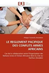 Le reglement pacifique des conflits armes africains