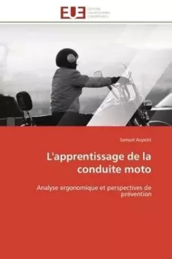 L'apprentissage de la conduite moto - Samuel Aupetit - UNIV EUROPEENNE