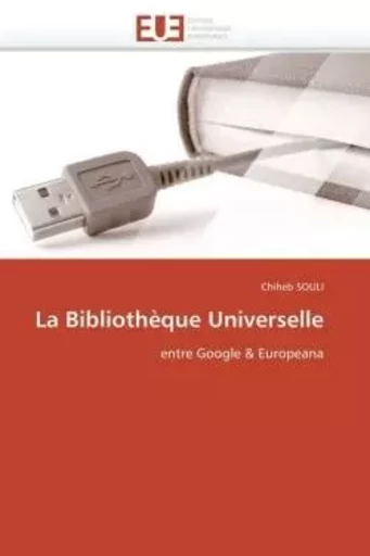 La bibliothèque universelle -  SOULI-C - UNIV EUROPEENNE