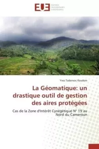 La géomatique: un drastique outil de gestion des aires protégées -  KEUDEM-Y - UNIV EUROPEENNE