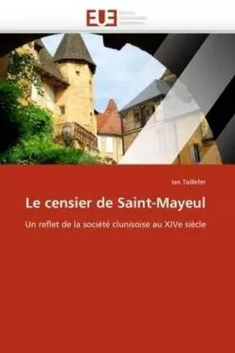 Le censier de saint-mayeul -  TAILLEFER-I - UNIV EUROPEENNE