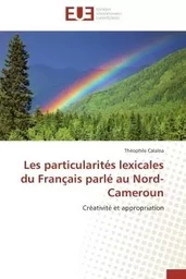 Les particularités lexicales du Français parlé au Nord-Cameroun