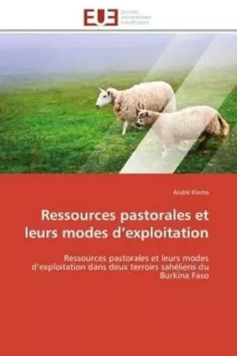 Ressources pastorales et leurs modes d exploitation -  KIEMA-A - UNIV EUROPEENNE