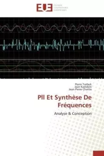 Pll Et Synthèse De Fréquences - Pierre Tsafack, Jean Kamdem, Jean-Pierre Chante - UNIV EUROPEENNE