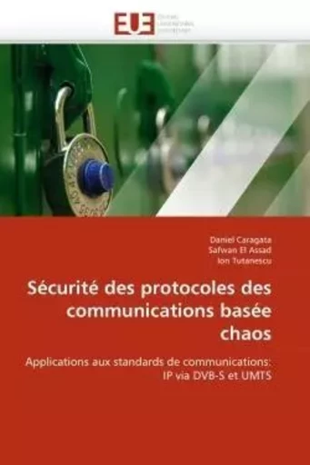 Sécurité des protocoles des communications basée chaos -  COLLECTIF GRF - UNIV EUROPEENNE