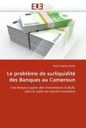 Le problème de surliquidité des banques au cameroun