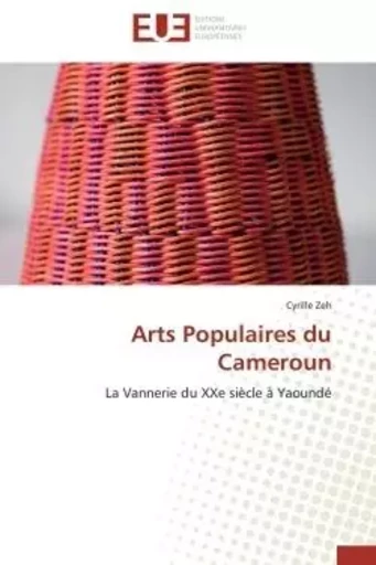 Arts Populaires du Cameroun - Cyrille Zeh - UNIV EUROPEENNE