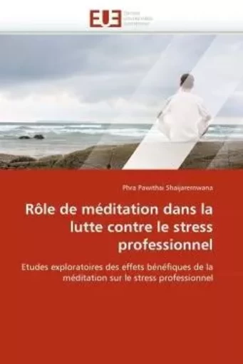 Rôle de méditation dans la lutte contre le stress professionnel -  SHAIJARERNWANA-P - UNIV EUROPEENNE