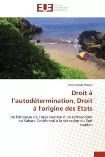 Droit à l autodétermination, droit à l'origine  des etats -  MBOYO-K - UNIV EUROPEENNE