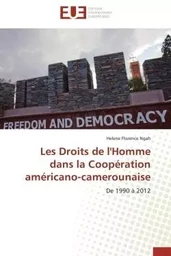 Les droits de l'homme dans la coopération américano-camerounaise