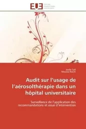 Audit sur l usage de l aérosolthérapie dans un hôpital universitaire