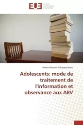 Adolescents: mode de traitement de l'information et observance aux arv