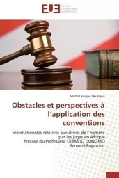 Obstacles et perspectives à l'application des conventions