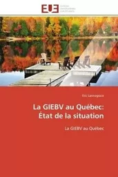 La GIEBV au Québec: État de la situation