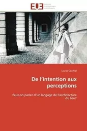 De l'intention aux perceptions