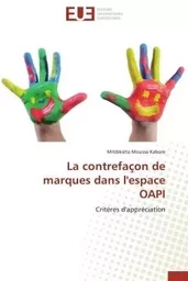 La contrefaçon de marques dans l'espace oapi