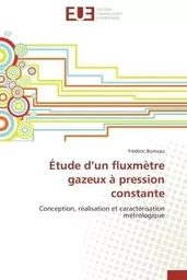 Étude d'un fluxmètre gazeux à pression constante