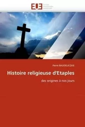 Histoire religieuse d''etaples